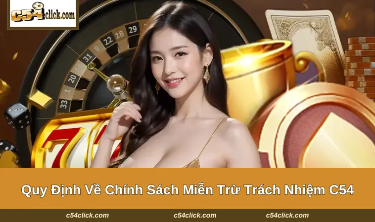 Những quy định trong chính sách tại nhà cái C54